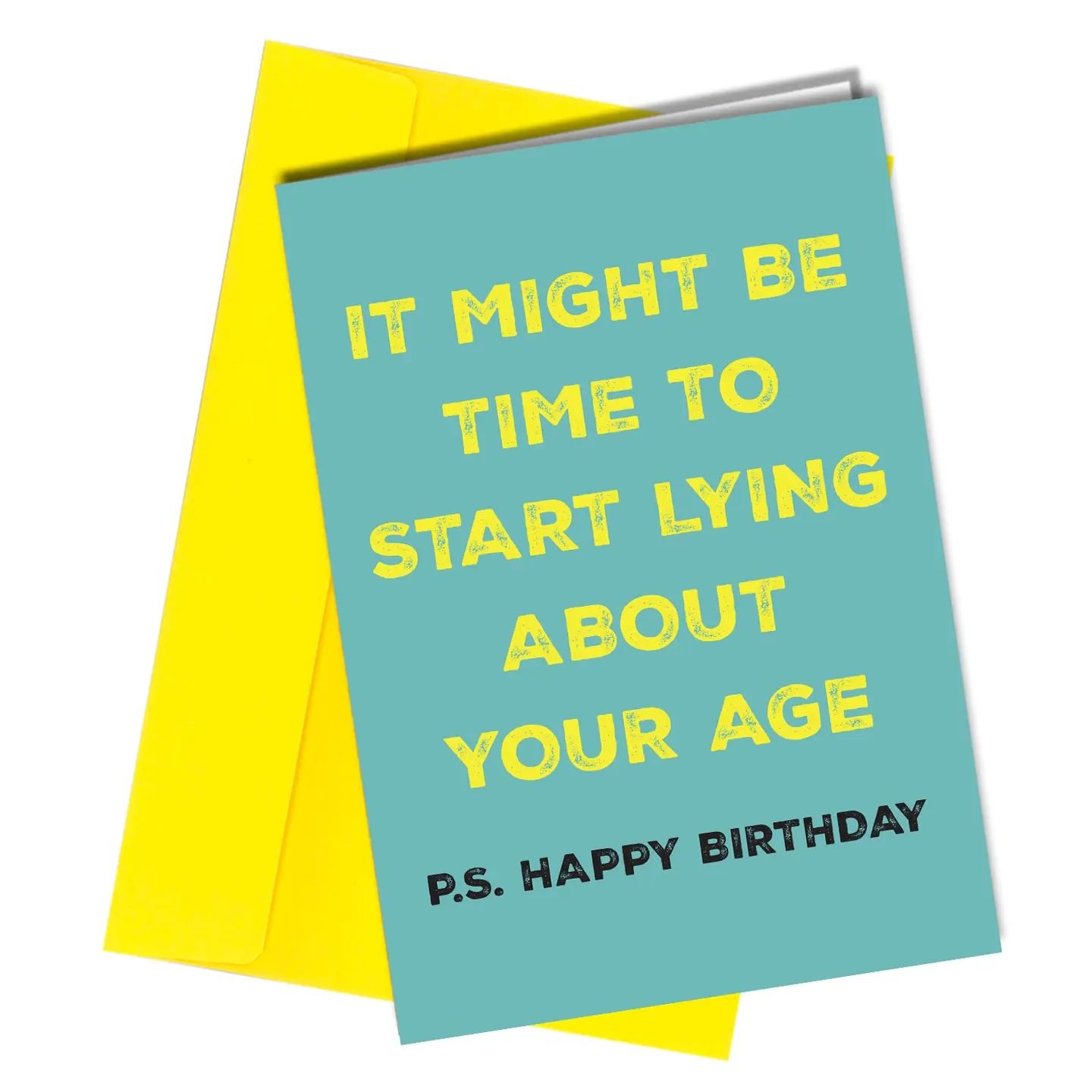 Lying about your age happy birthday greeting card
